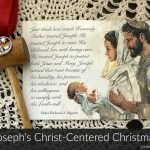 Joseph’s Christ-Centered Christmas – Ministering Message